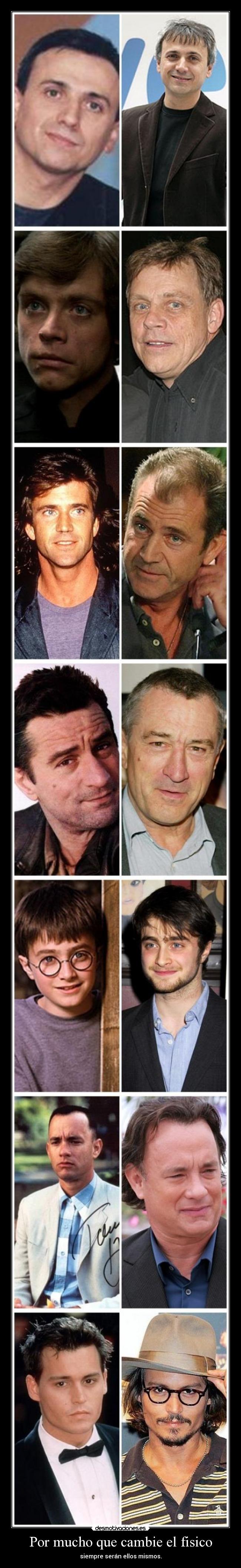 Por mucho que cambie el fisico - 