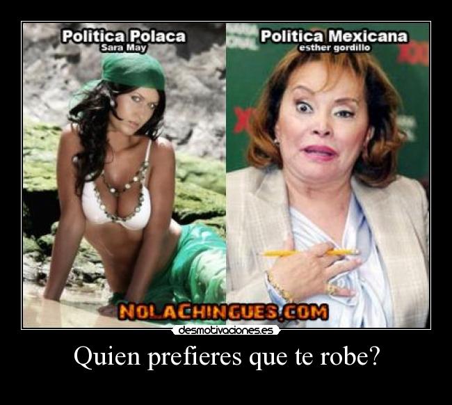 Quien prefieres que te robe? - 