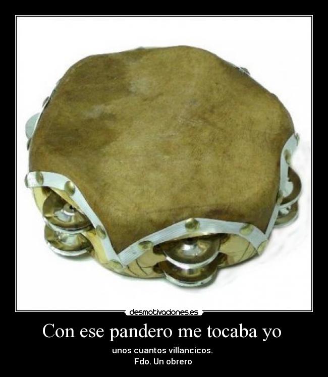 Con ese pandero me tocaba yo  - 