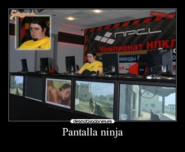 Pantalla ninja -