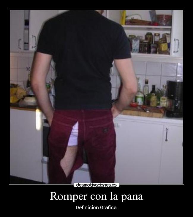 Romper con la pana -