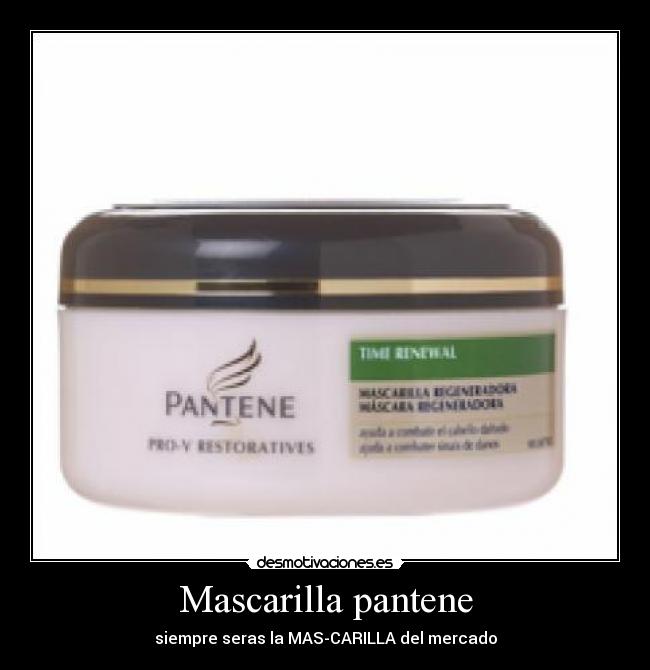 Mascarilla pantene - siempre seras la MAS-CARILLA del mercado