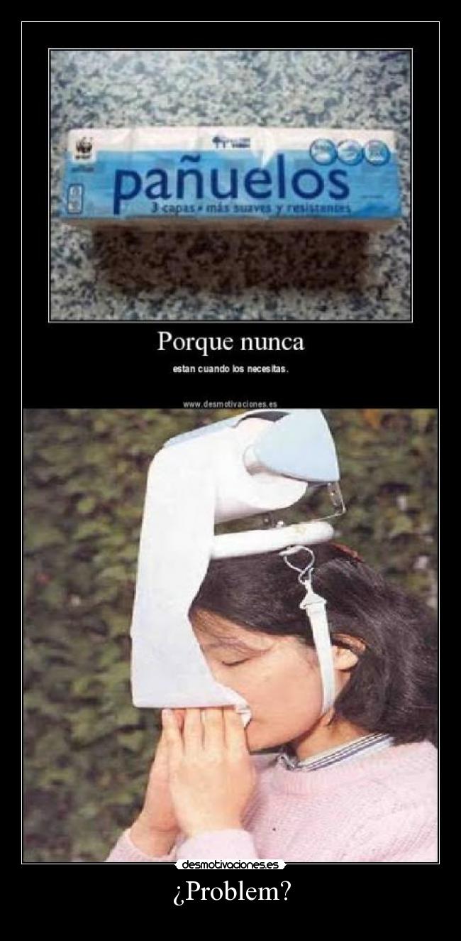 ¿Problem? -