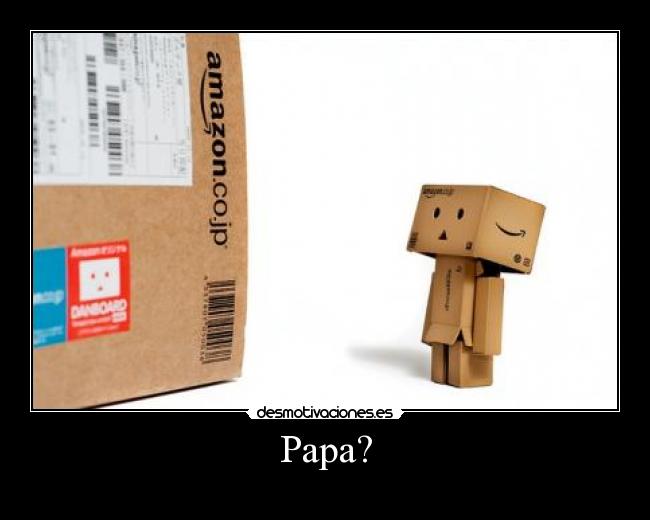 Papa? -