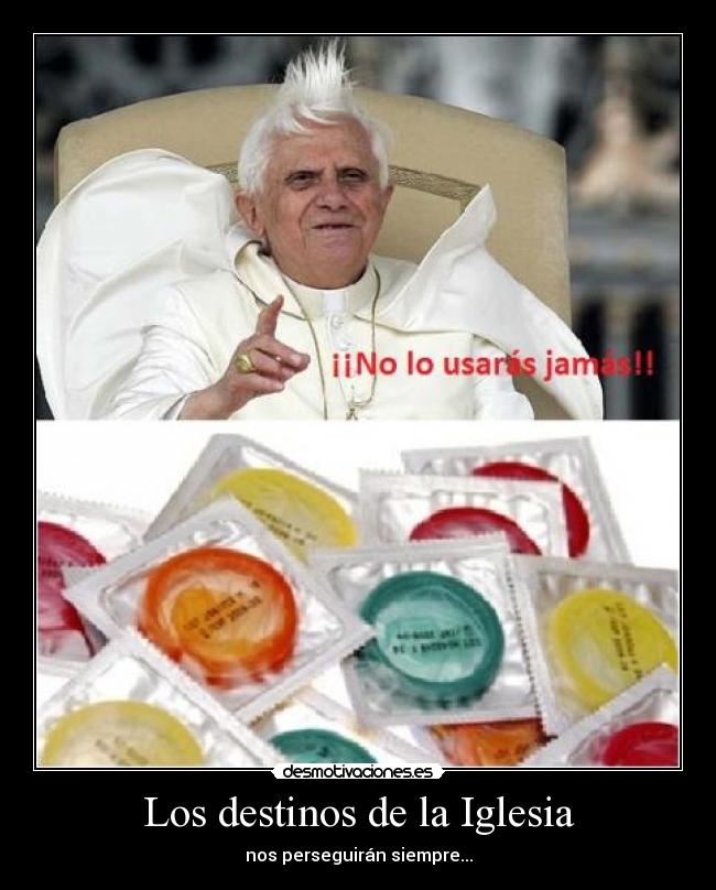 Los destinos de la Iglesia - nos perseguirán siempre...