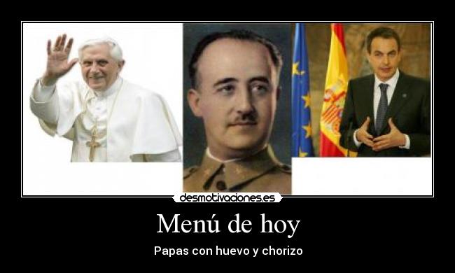 carteles franco papa zapatero huevo chorizo desmotivaciones