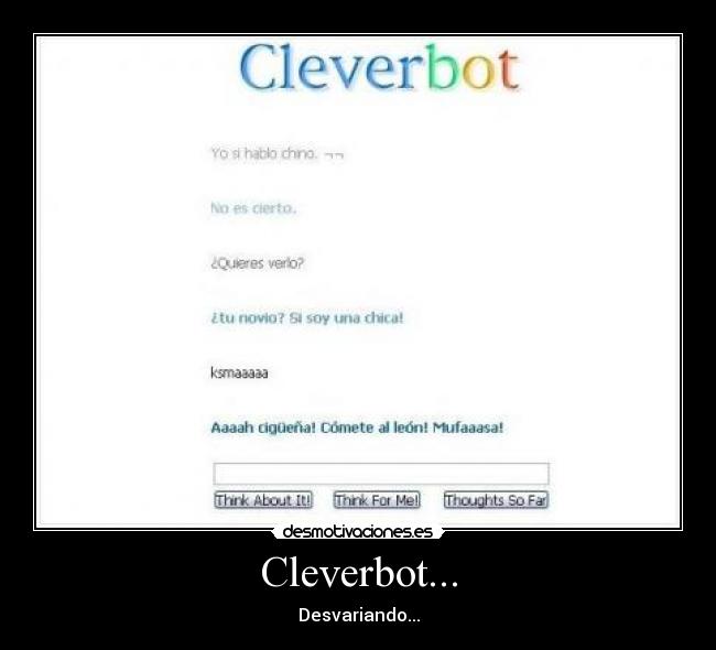 Cleverbot... - Desvariando...