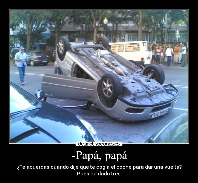 -Papá, papá -