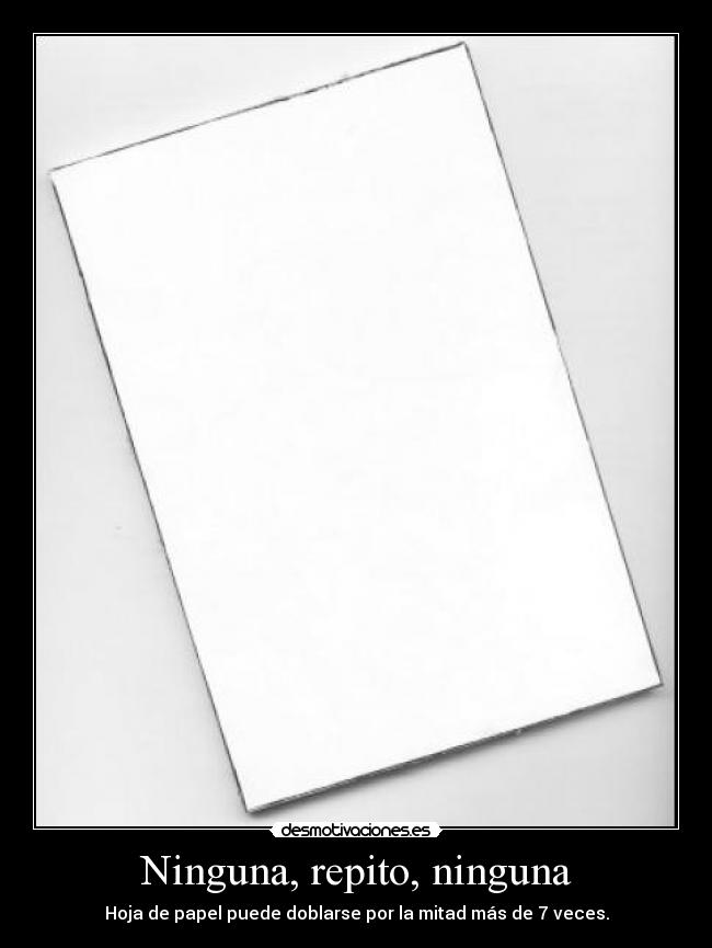 Ninguna, repito, ninguna -