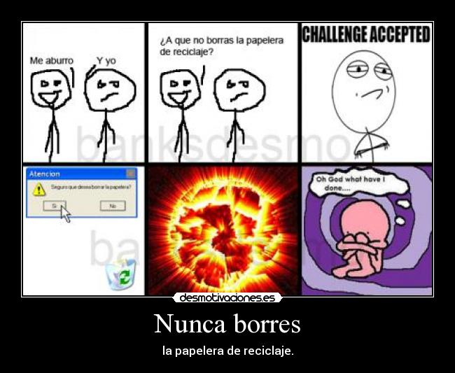 Nunca borres -