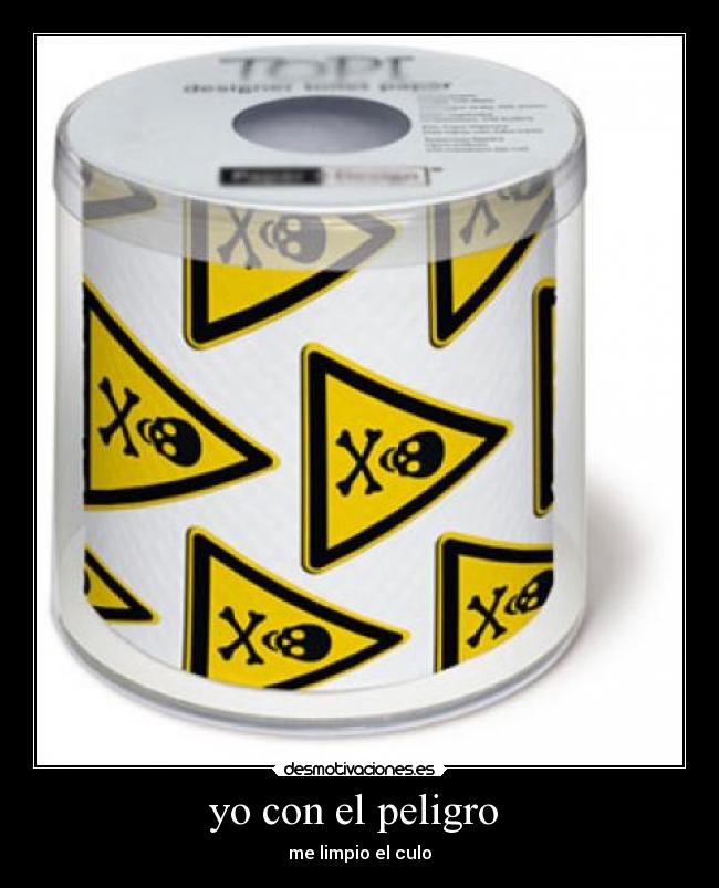 yo con el peligro  - 