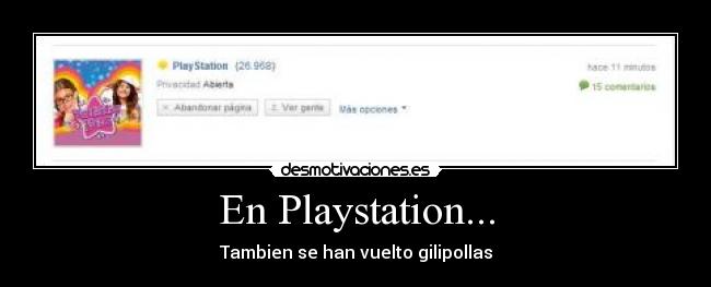 En Playstation... - Tambien se han vuelto gilipollas