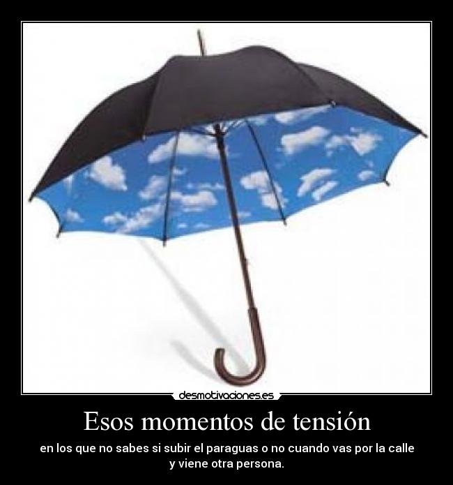 Esos momentos de tensión - 