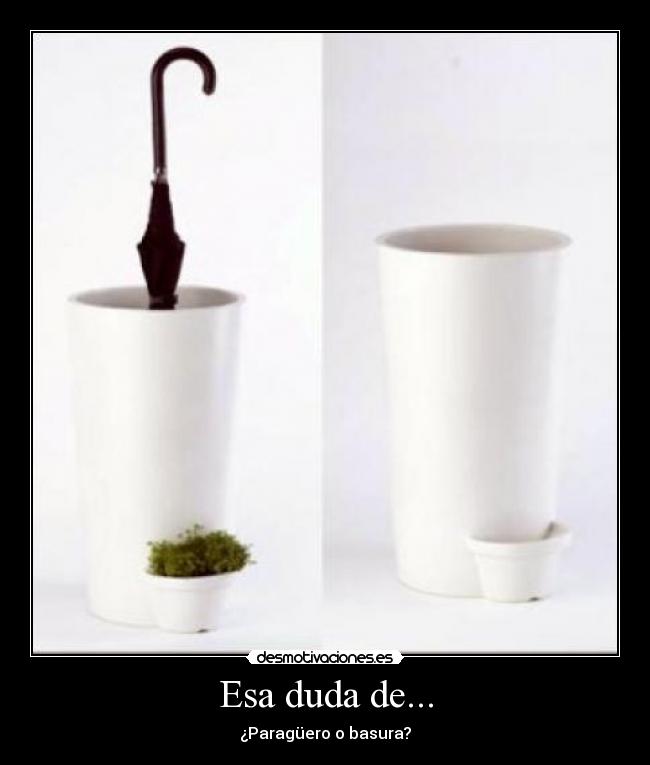 Esa duda de... - ¿Paragüero o basura?