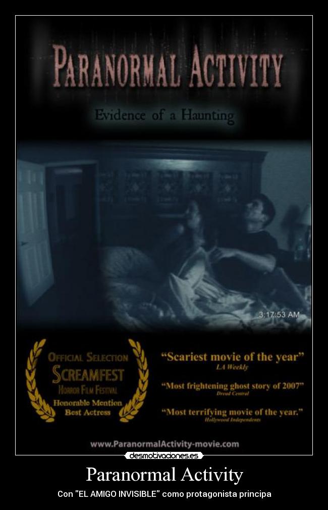 Paranormal Activity - Con EL AMIGO INVISIBLE como protagonista principa