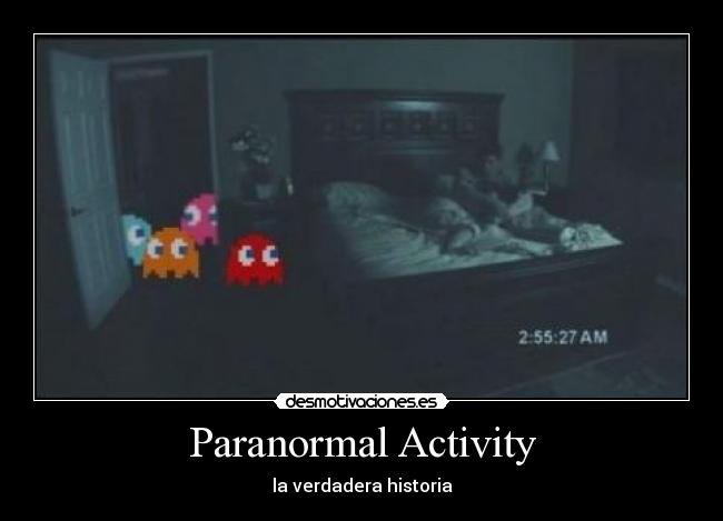 Paranormal Activity -