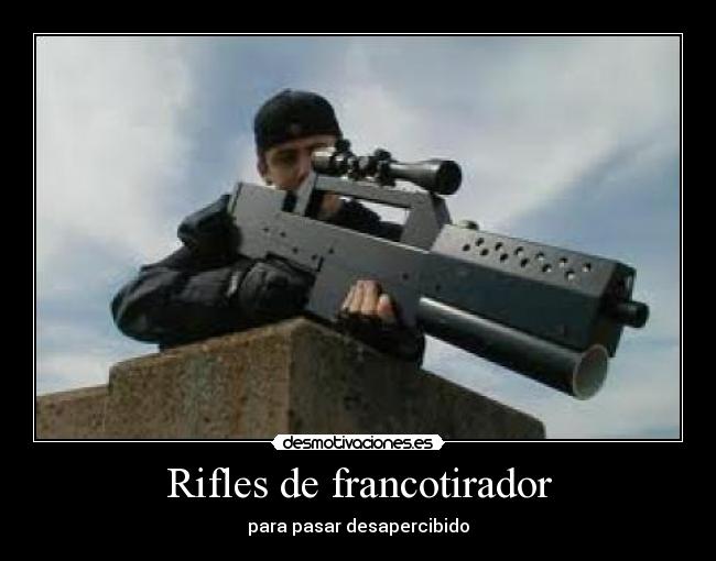Rifles de francotirador - para pasar desapercibido