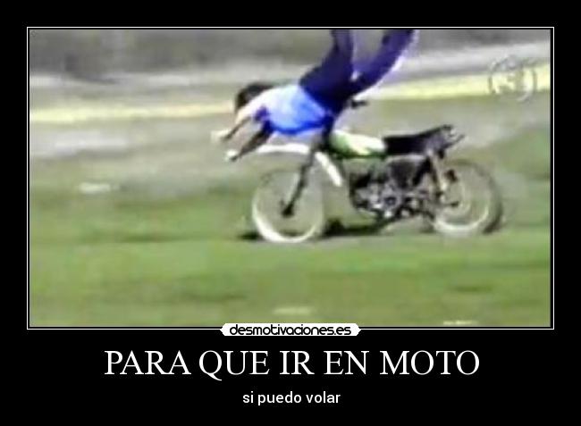 PARA QUE IR EN MOTO - 
