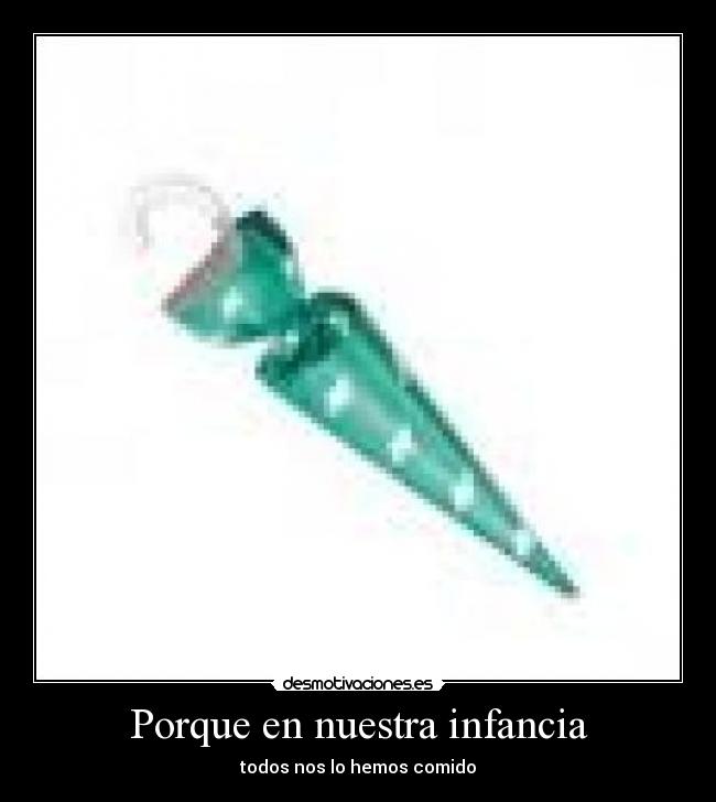 Porque en nuestra infancia -