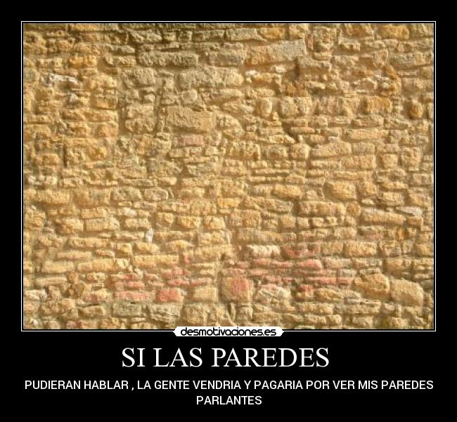 SI LAS PAREDES -