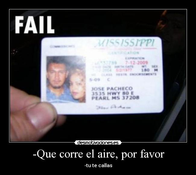 -Que corre el aire, por favor - -tu te callas