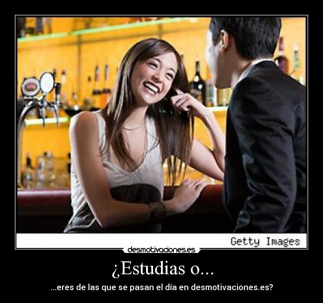 ¿Estudias o... - 