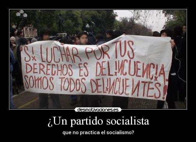 ¿Un partido socialista - que no practica el socialismo?