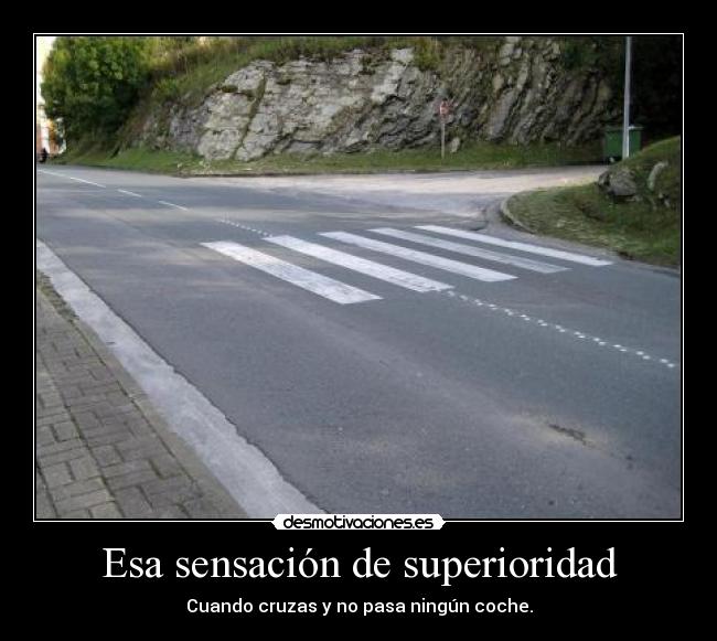 Esa sensación de superioridad -