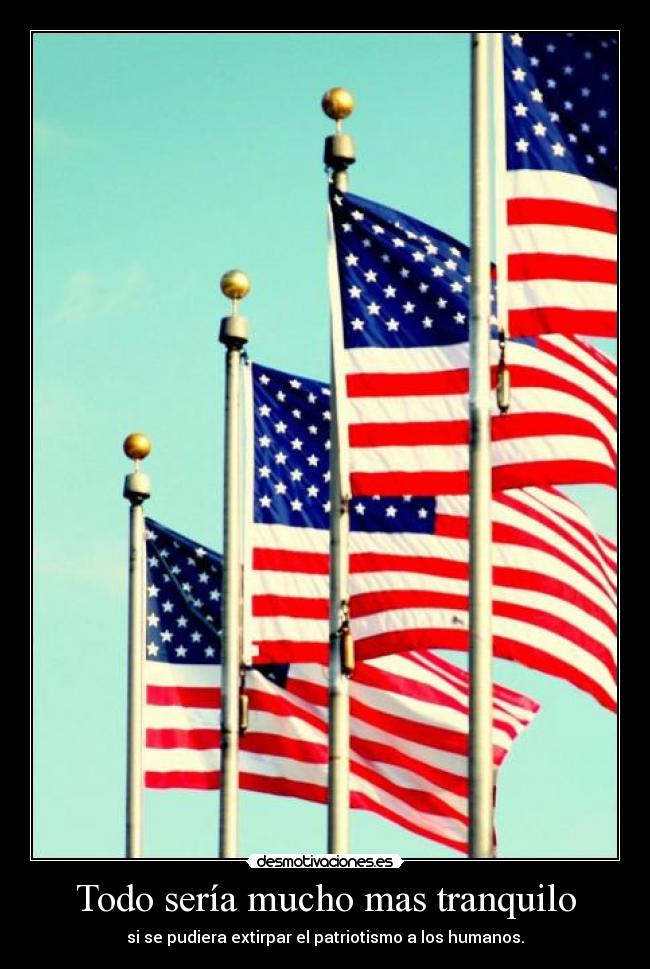 Todo sería mucho mas tranquilo -