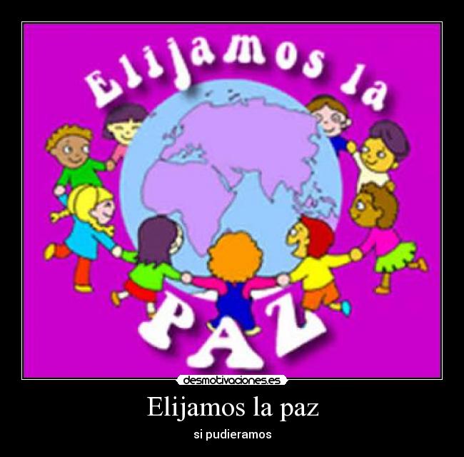 Elijamos la paz - si pudieramos