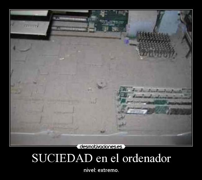 SUCIEDAD en el ordenador - 