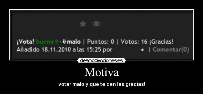 Motiva - votar malo y que te den las gracias!
