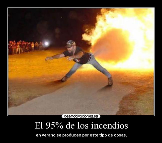 El 95% de los incendios -