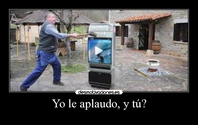 Yo le aplaudo, y tú? -