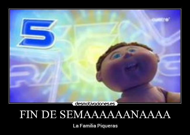 FIN DE SEMAAAAAANAAAA -