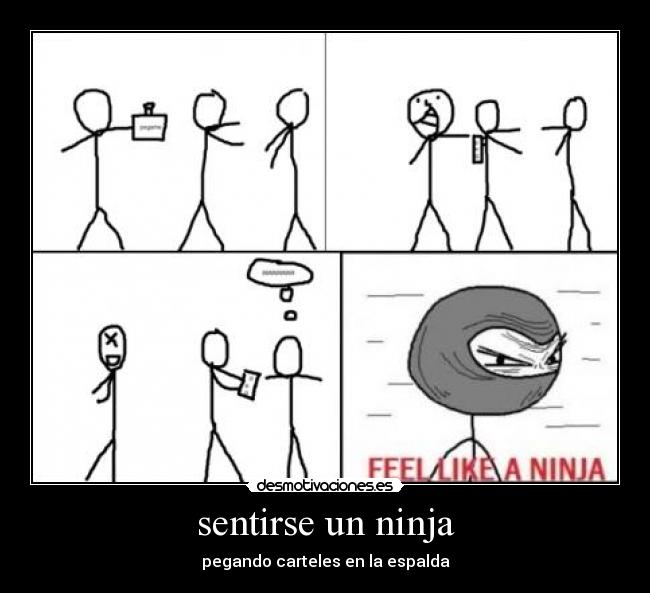 sentirse un ninja - pegando carteles en la espalda