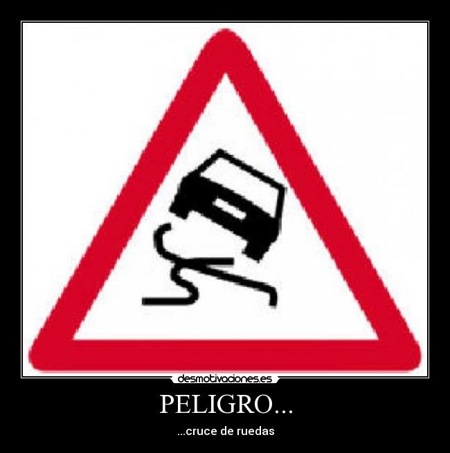 PELIGRO... -