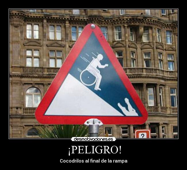 ¡PELIGRO! - 