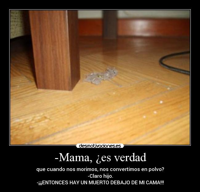 -Mama, ¿es verdad - 