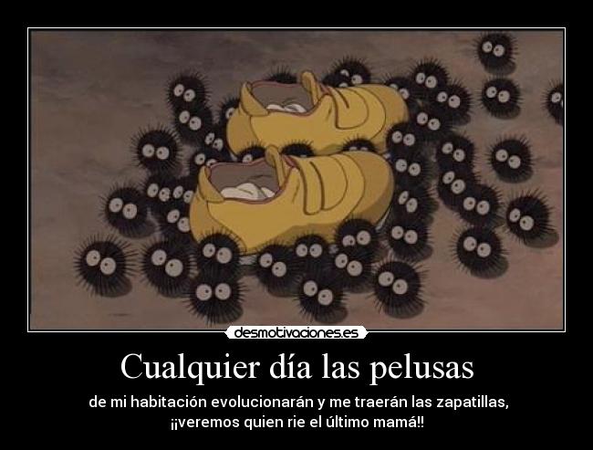 Cualquier día las pelusas -