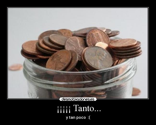 ¡¡¡¡¡ Tanto... - 