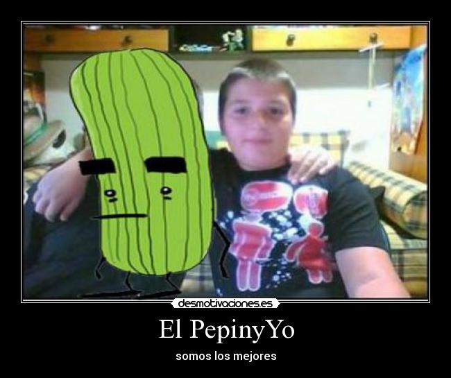 El PepinyYo -