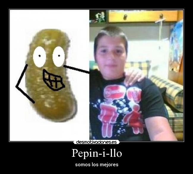 Pepin-i-llo - somos los mejores