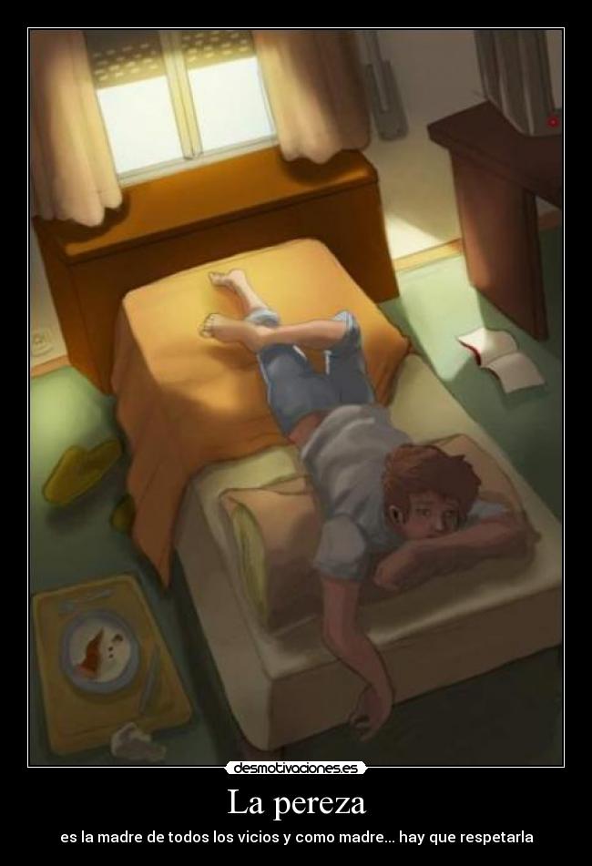La pereza -