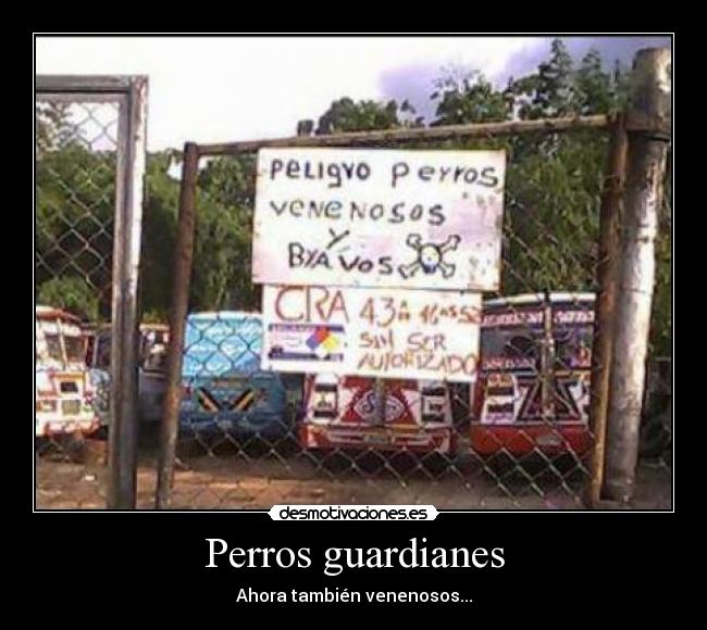 Perros guardianes - Ahora también venenosos...