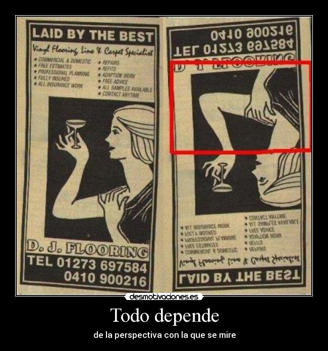 Todo depende - de la perspectiva con la que se mire