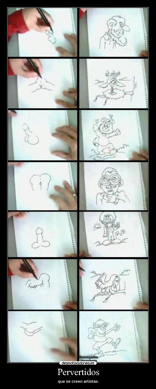 Pervertidos - que se creen artistas.
