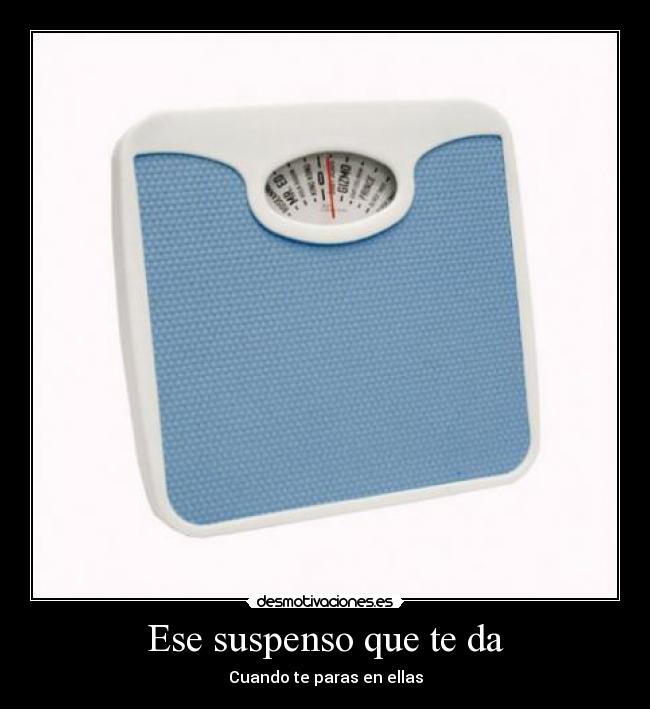 Ese suspenso que te da - Cuando te paras en ellas