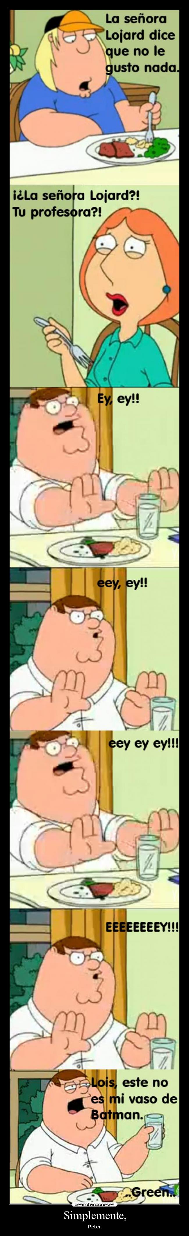 Simplemente, - Peter.