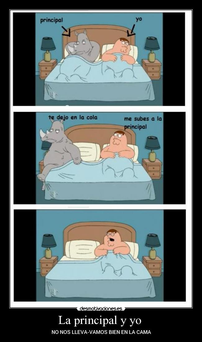La principal y yo  - NO NOS LLEVA-VAMOS BIEN EN LA CAMA